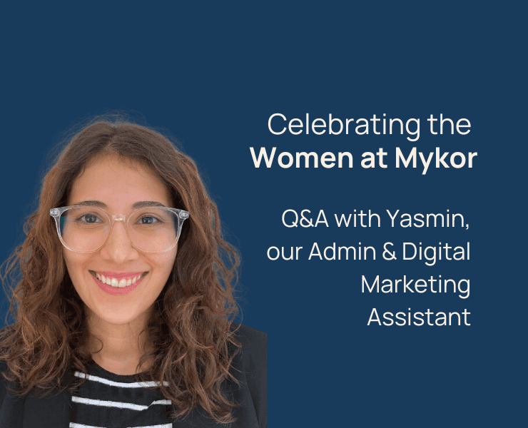 Celebrating the Women at Mykor: Meet Yasmin Siebra, our Admin and Digital Marketing Assistant